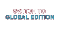 Switch to the Global Edition